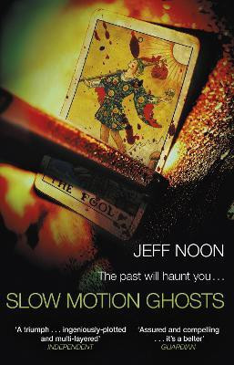 Slow Motion Ghosts(English, Paperback, Noon Jeff)
