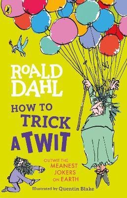 How to Trick a Twit(English, Paperback, Dahl Roald)