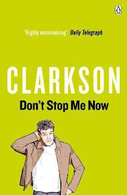 Don't Stop Me Now(English, Paperback, Clarkson Jeremy)
