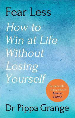 Fear Less(English, Paperback, Grange Pippa Dr)