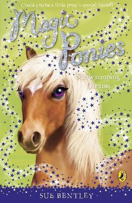 Magic Ponies: Showjumping Dreams(English, Paperback, Bentley Sue)
