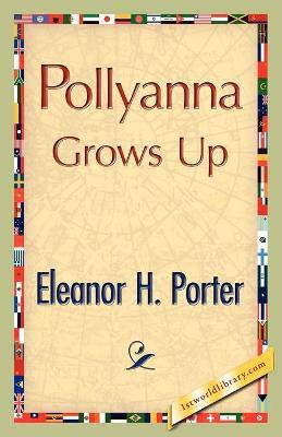 Pollyanna Grows Up(English, Paperback, Porter Eleanor H)