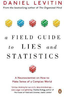 A Field Guide to Lies and Statistics(English, Paperback, Levitin Daniel)