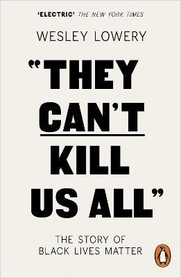 They Can't Kill Us All(English, Paperback, Lowery Wesley)