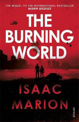 The Burning World (The Warm Bodies Series)(English, Paperback, Marion Isaac)
