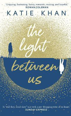 The Light Between Us(English, Paperback, Khan Katie)