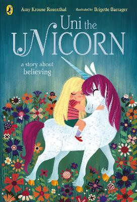 Uni the Unicorn(English, Paperback, Rosenthal Amy Krouse)