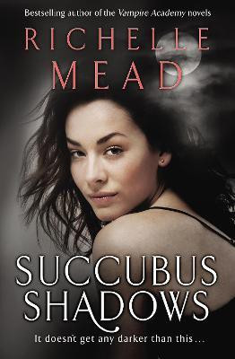 Succubus Shadows(English, Paperback, Mead Richelle)