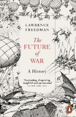 The Future of War(English, Paperback, Freedman Lawrence Sir)