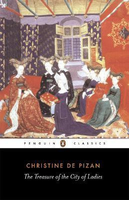 The Treasure of the City of Ladies(English, Paperback, de Pizan Christine)