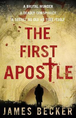 The First Apostle(English, Paperback, Becker James)