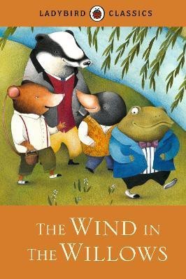 Ladybird Classics: The Wind in the Willows(English, Hardcover, unknown)