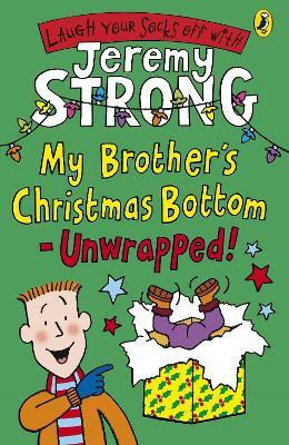 My Brother's Christmas Bottom - Unwrapped!(English, Paperback, Strong Jeremy)