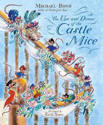 The Ups and Downs of the Castle Mice(English, Paperback, Bond Michael)