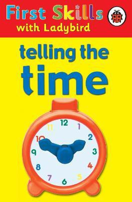 First Skills: Telling the Time(English, Hardcover, Clark Lesley)