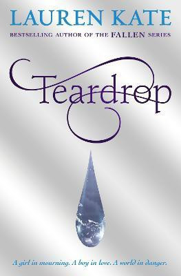 Teardrop  - A Girl in Mourning. A Boy in Love. A World in Danger.(English, Paperback, Kate Lauren)