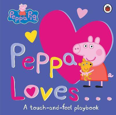 Peppa Pig: Peppa Loves(English, Board book, Peppa Pig)