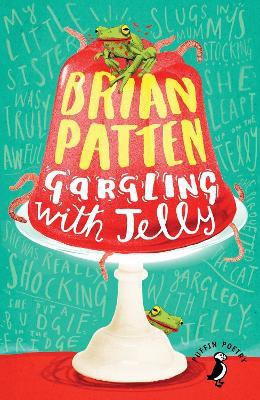 Gargling with Jelly(English, Paperback, Patten Brian)