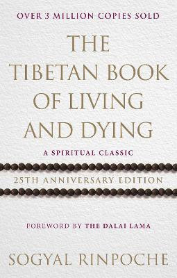 The Tibetan Book Of Living And Dying(English, Paperback, Rinpoche Sogyal)
