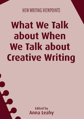 What We Talk about When We Talk about Creative Writing(English, Paperback, unknown)