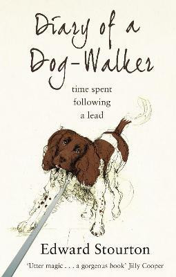Diary of a Dog-walker(English, Paperback, Stourton Edward)