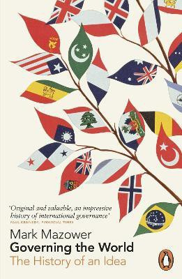 Governing the World(English, Paperback, Mazower Mark)