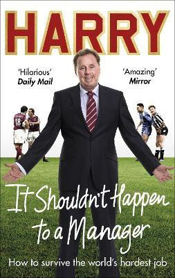 It Shouldn't Happen to a Manager(English, Paperback, Redknapp Harry)