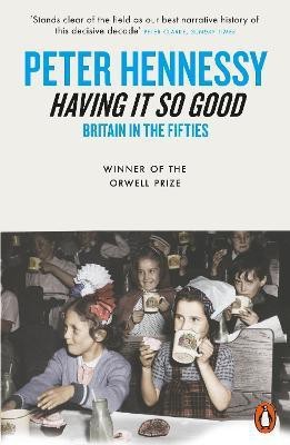 Having it So Good(English, Paperback, Hennessy Peter)