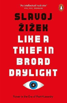Like A Thief In Broad Daylight(English, Paperback, Zizek Slavoj)