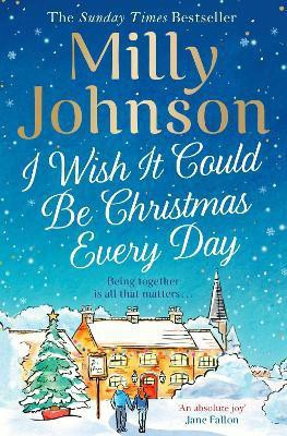 I Wish It Could Be Christmas Every Day(English, Paperback, Johnson Milly)
