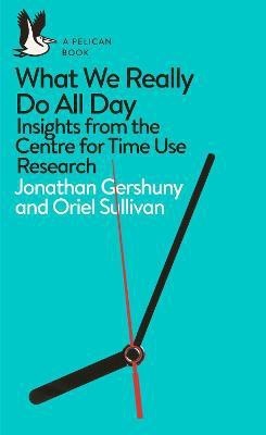 What We Really Do All Day(English, Paperback, Gershuny Jonathan)