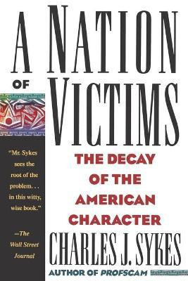 A Nation of Victims(English, Paperback, Sykes Charles J.)