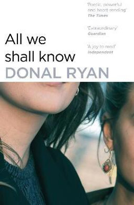 All We Shall Know(English, Paperback, Ryan Donal)
