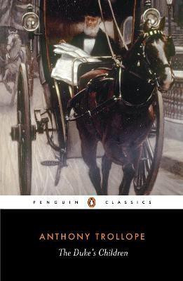 The Duke's Children(English, Paperback, Trollope Anthony)