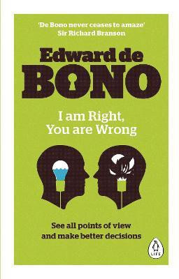 I Am Right, You Are Wrong(English, Paperback, de Bono Edward)