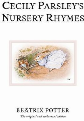 Cecily Parsley's Nursery Rhymes(English, Hardcover, Potter Beatrix)