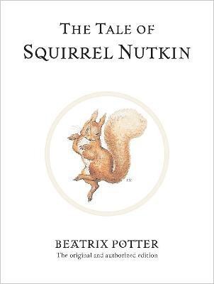 The Tale of Squirrel Nutkin(English, Hardcover, Potter Beatrix)