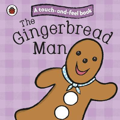 The Gingerbread Man: Ladybird Touch and Feel Fairy Tales(English, Board book, unknown)