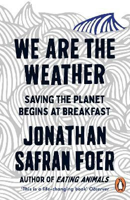 We are the Weather(English, Paperback, Safran Foer Jonathan)