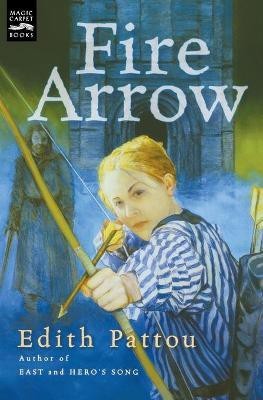 Fire Arrow(English, Paperback, Pattou Edith)