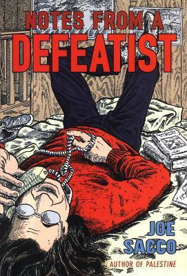Notes From A Defeatist(English, Paperback, Sacco Joe)
