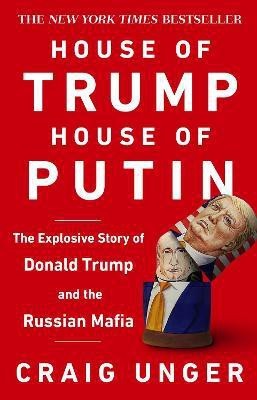 House of Trump, House of Putin(English, Paperback, Unger Craig)