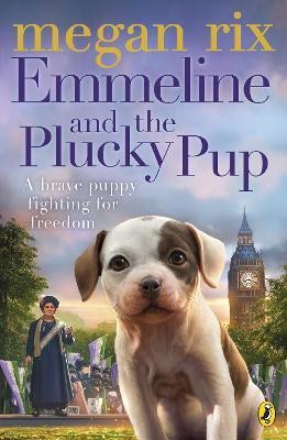 Emmeline and the Plucky Pup(English, Paperback, Rix Megan)