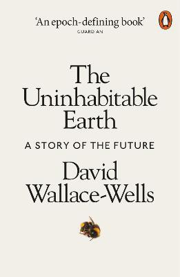 The Uninhabitable Earth(English, Paperback, Wallace-Wells David)