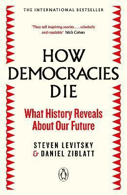 How Democracies Die(English, Paperback, Levitsky Steven)