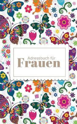 Adressbuch fuer Frauen(German, Paperback, Us Journals R)
