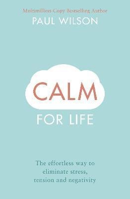 Calm For Life(English, Paperback, Wilson Paul)