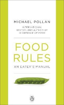 Food Rules(English, Paperback, Pollan Michael)