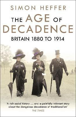 The Age of Decadence(English, Paperback, Heffer Simon)