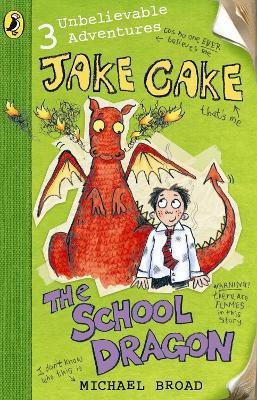 Jake Cake: The School Dragon(English, Paperback, Broad Michael)